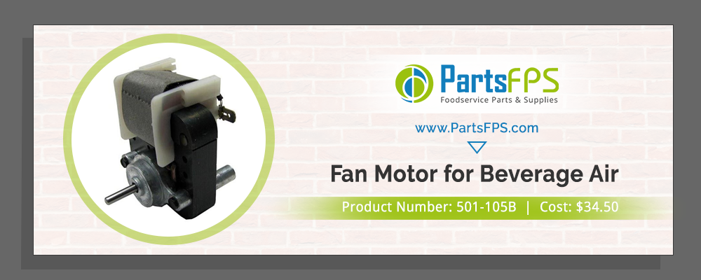 Buy BEVERAGE AIR 501-105B Evaporator Motor | PartsFPS
