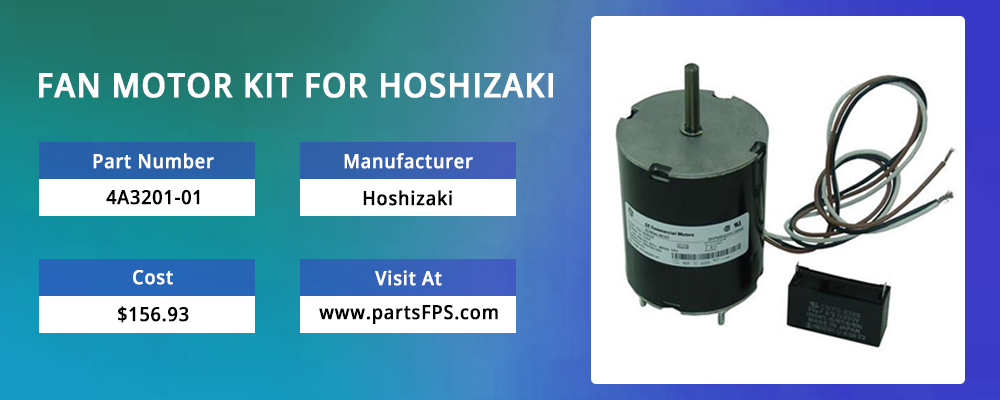 Hoshizaki 4A3201-01 Fan Motor Kit  | Hoshizaki Ice Machine Parts| Hoshizaki Parts- PartsFPS