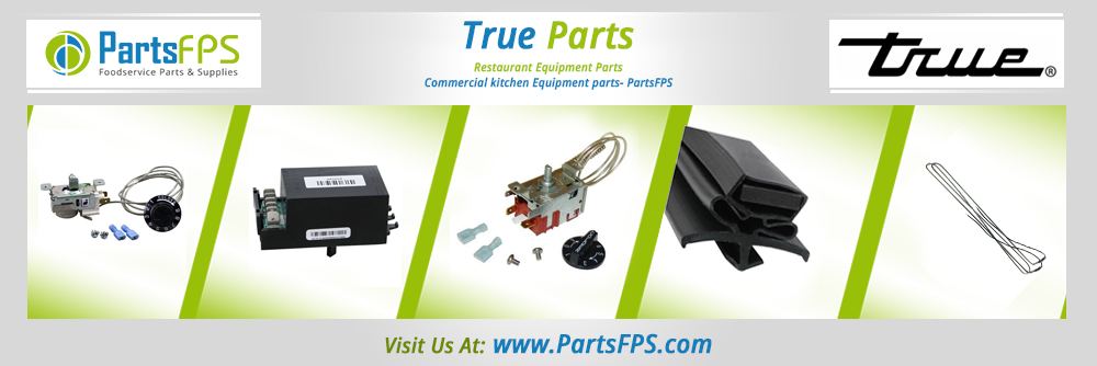 True Refrigration Parts | True Replacement Parts -PartsFPS