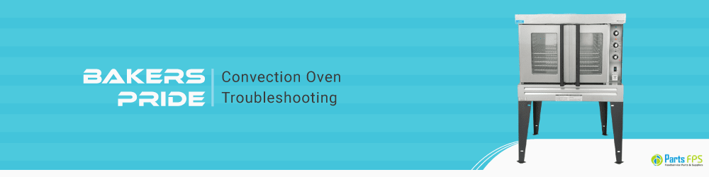 bakers pride convection oven troubleshooting