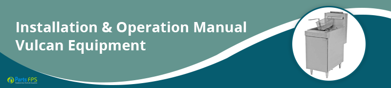 installation and operation manual vulcan equipment