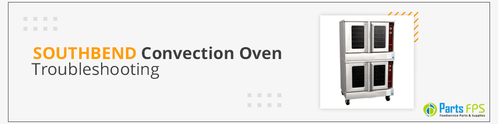 southbend convection oven troubleshooting